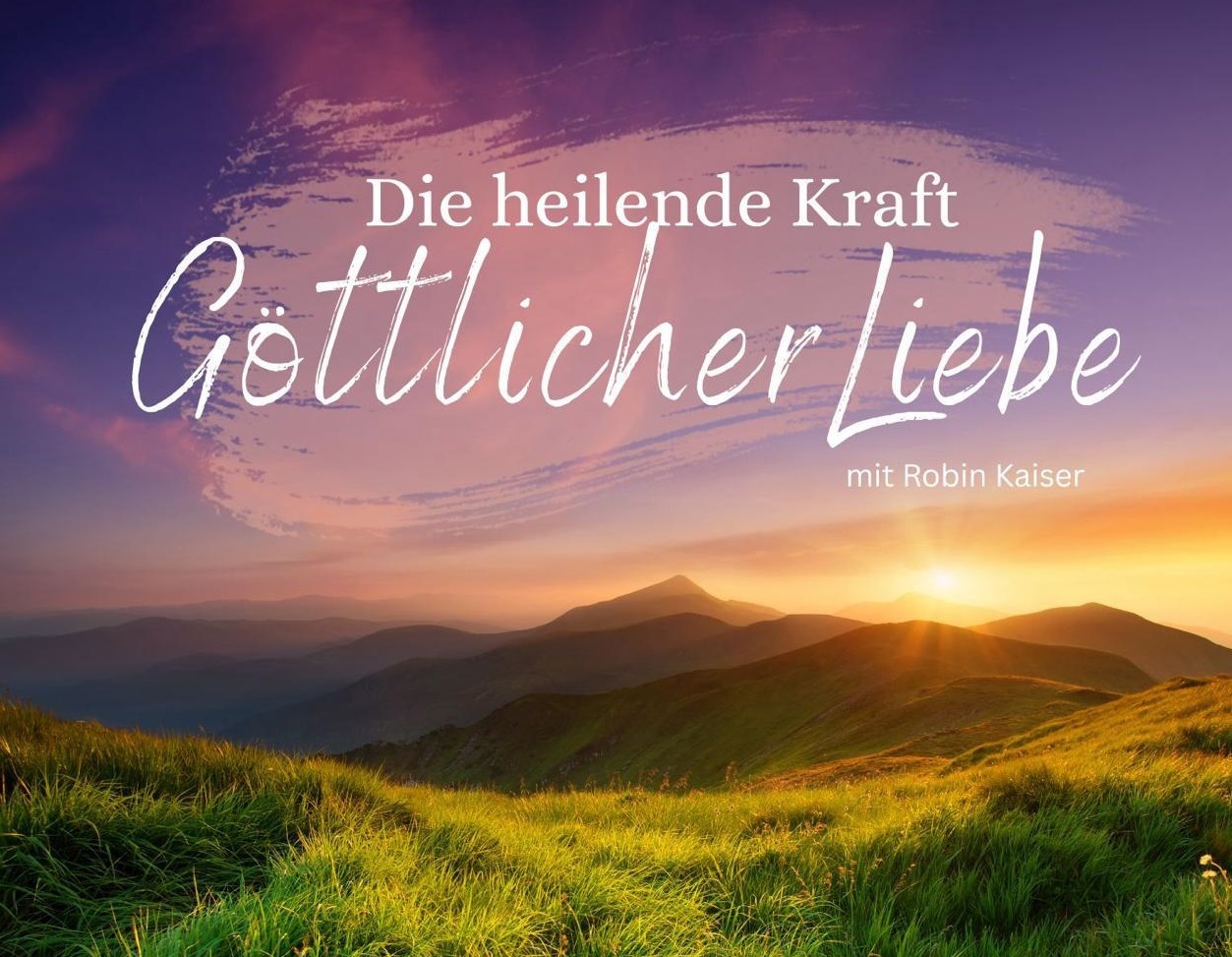 Die heilende Kraft göttlicher Liebe<br>Eine Benefiz-Woche auf Spendenbasis zum Erhalt der Schweibenalp